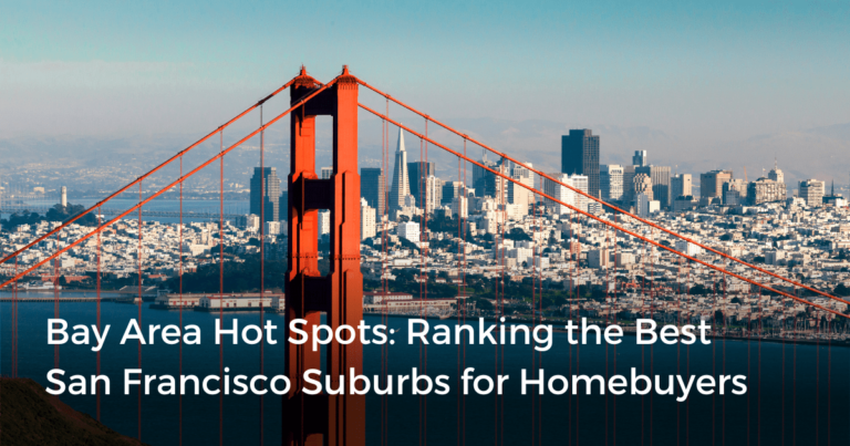 Ranking the Best San Francisco Suburbs for Homebuyers in 2025