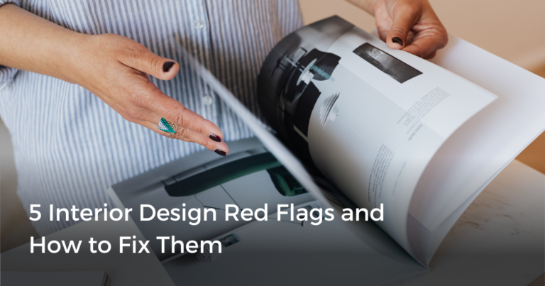 5 Interior Design Red Flags and How to Fix Them